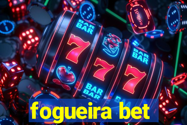 fogueira bet